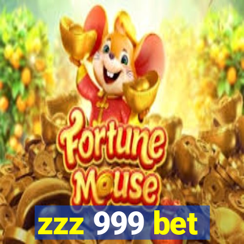 zzz 999 bet