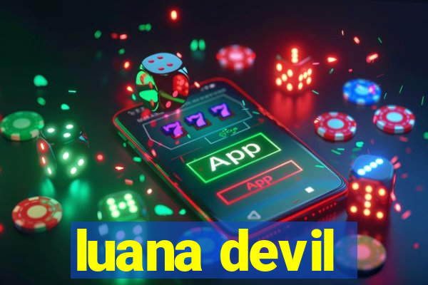 luana devil