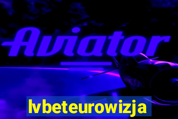 lvbeteurowizja