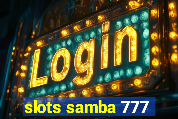 slots samba 777