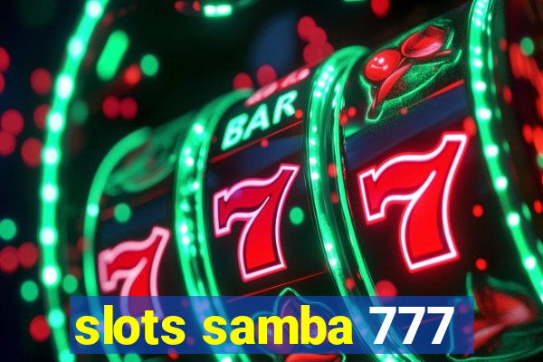 slots samba 777