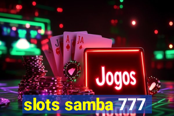 slots samba 777