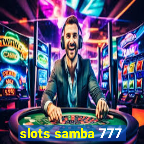 slots samba 777