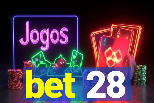 bet 28