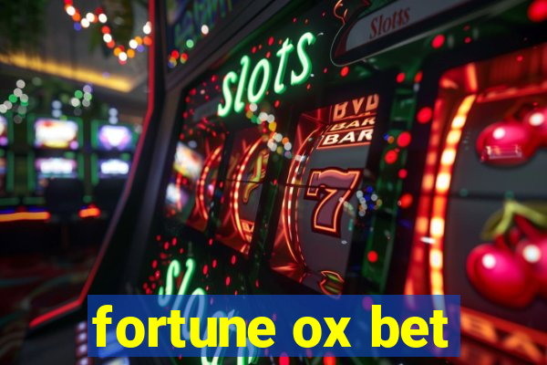 fortune ox bet