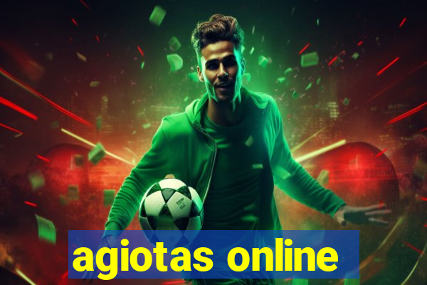 agiotas online