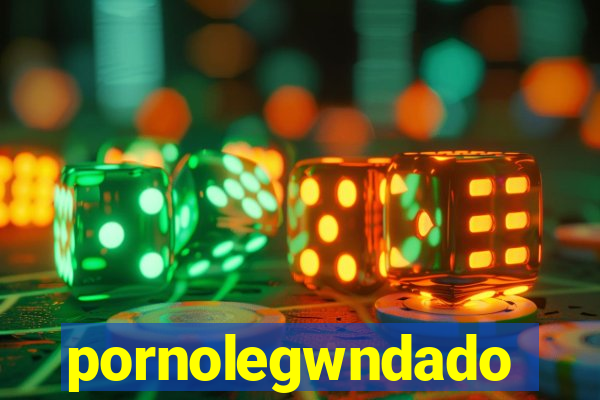 pornolegwndado