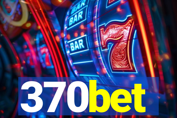 370bet