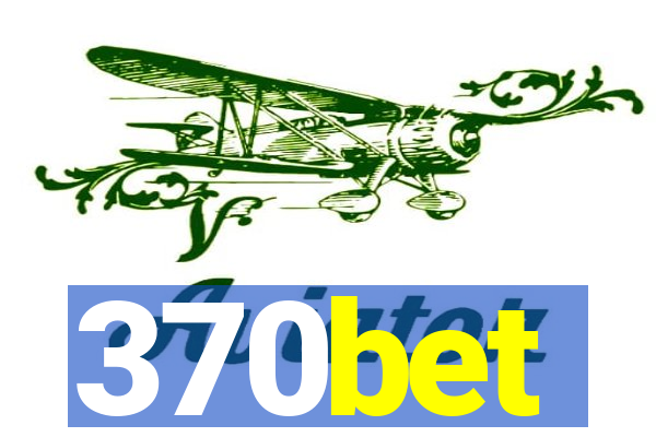 370bet