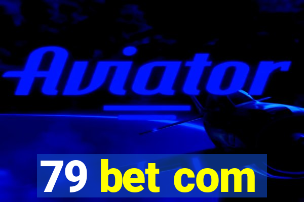 79 bet com