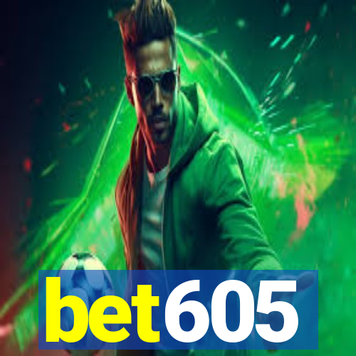 bet605