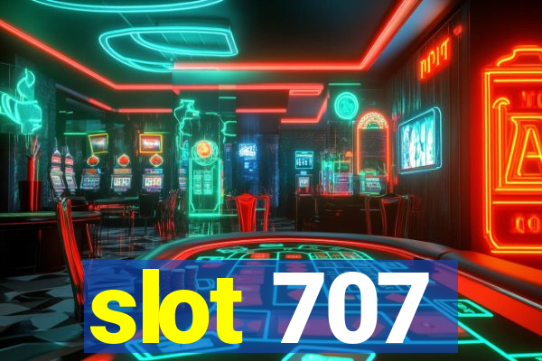 slot 707