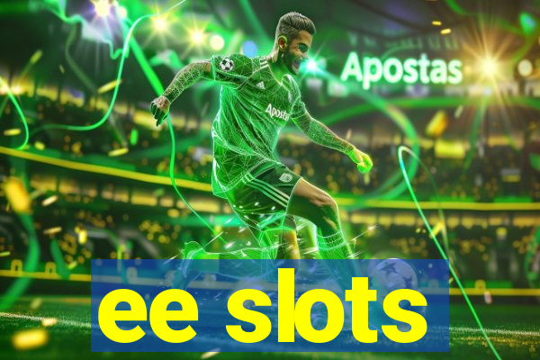 ee slots