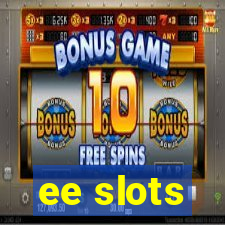ee slots