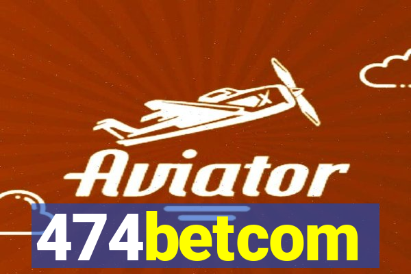 474betcom