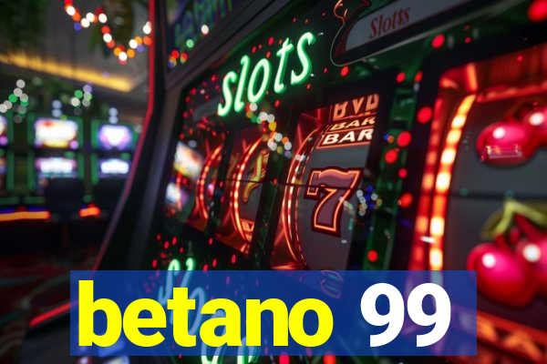 betano 99