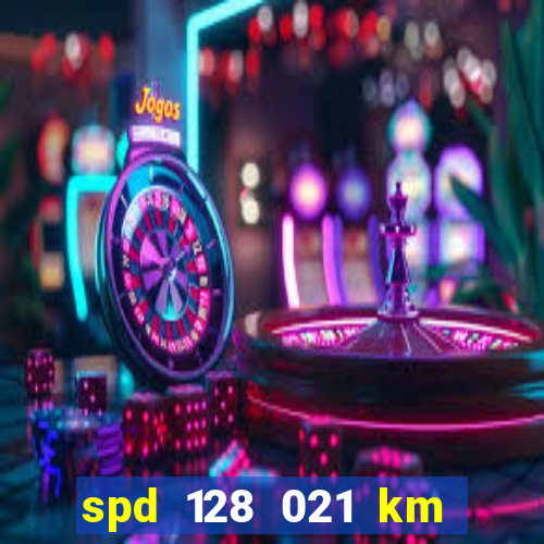spd 128 021 km 000 metros 200 onde fica