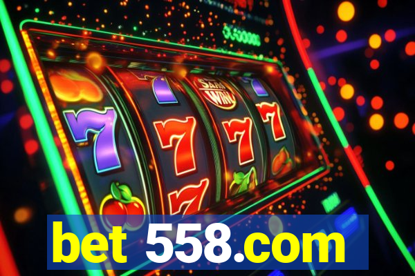 bet 558.com