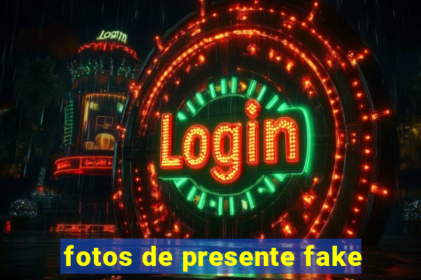 fotos de presente fake