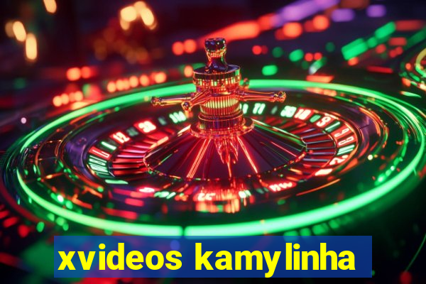 xvideos kamylinha