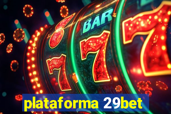 plataforma 29bet