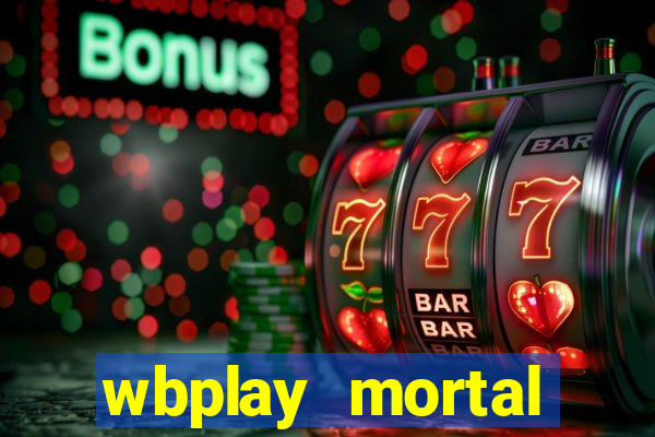 wbplay mortal kombat mobile