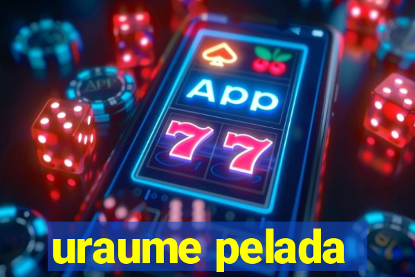 uraume pelada