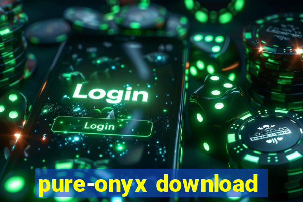 pure-onyx download