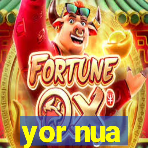 yor nua