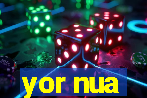 yor nua