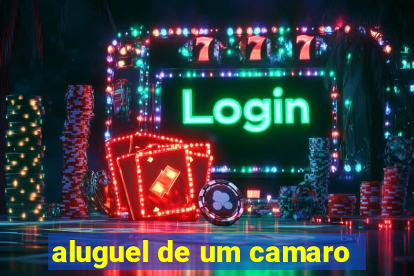 aluguel de um camaro