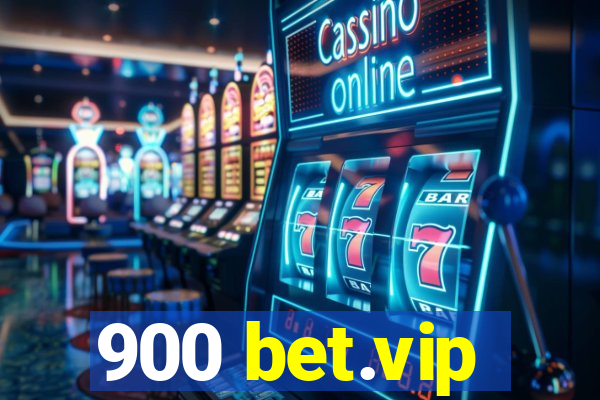 900 bet.vip