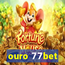 ouro 77bet