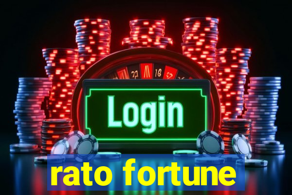 rato fortune