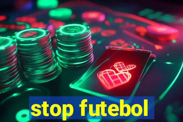 stop futebol