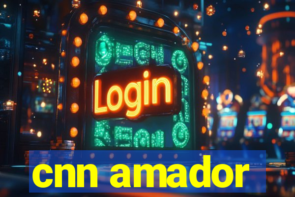 cnn amador