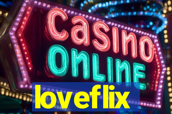 loveflix