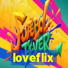 loveflix