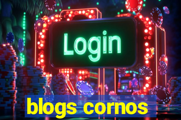 blogs cornos