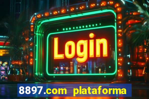8897.com plataforma de jogos