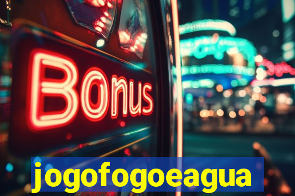 jogofogoeagua