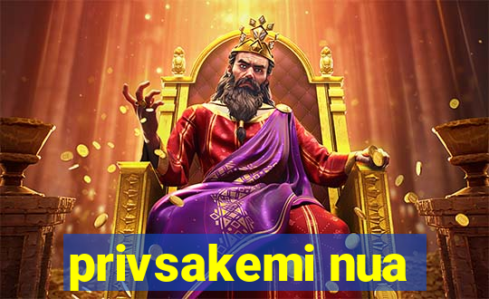 privsakemi nua