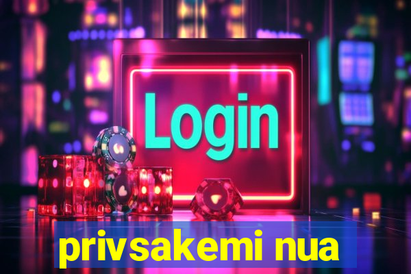privsakemi nua