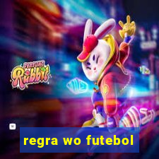 regra wo futebol