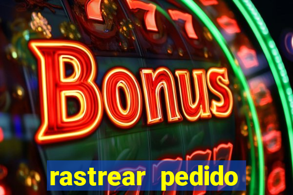 rastrear pedido casas bahia