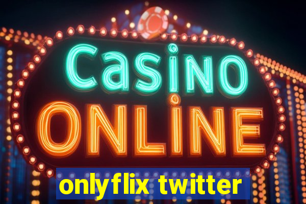 onlyflix twitter