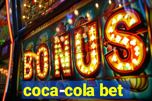 coca-cola bet