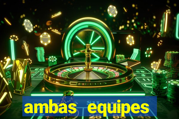 ambas equipes marcam ou mais de 2.5