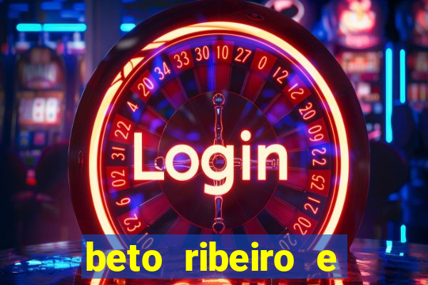 beto ribeiro e carla albuquerque