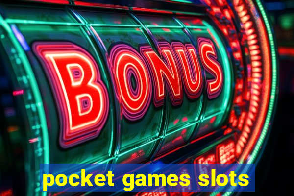 pocket games slots